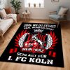 Egal wo du stehst egal wohin du gehst FC Köln Teppich